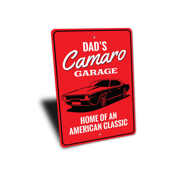 Dad's Camaro Garage Home Of An American Classic - Aluminum Sign