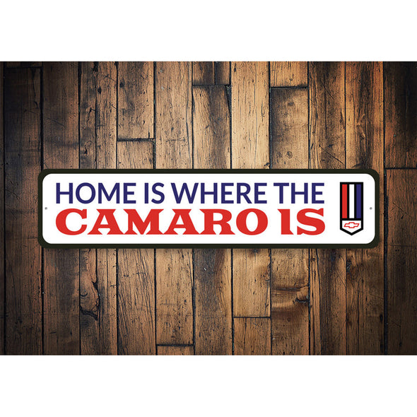 Home is Where the Camaro Is - Aluminum Sign