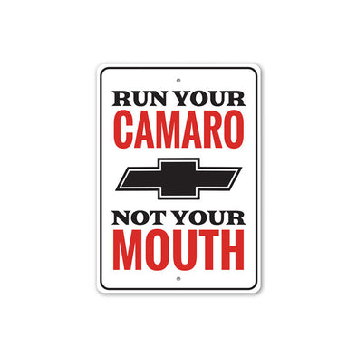 run-your-camaro-not-your-mouth-sign