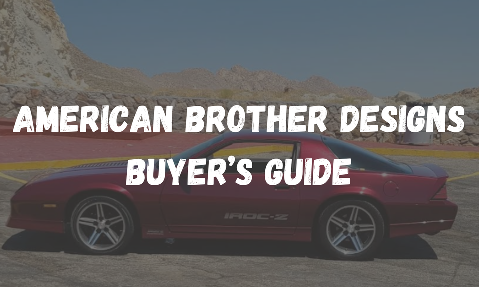 American Brother Designs: The Complete Camaro Buyers Guide (5th & 6th Gen)