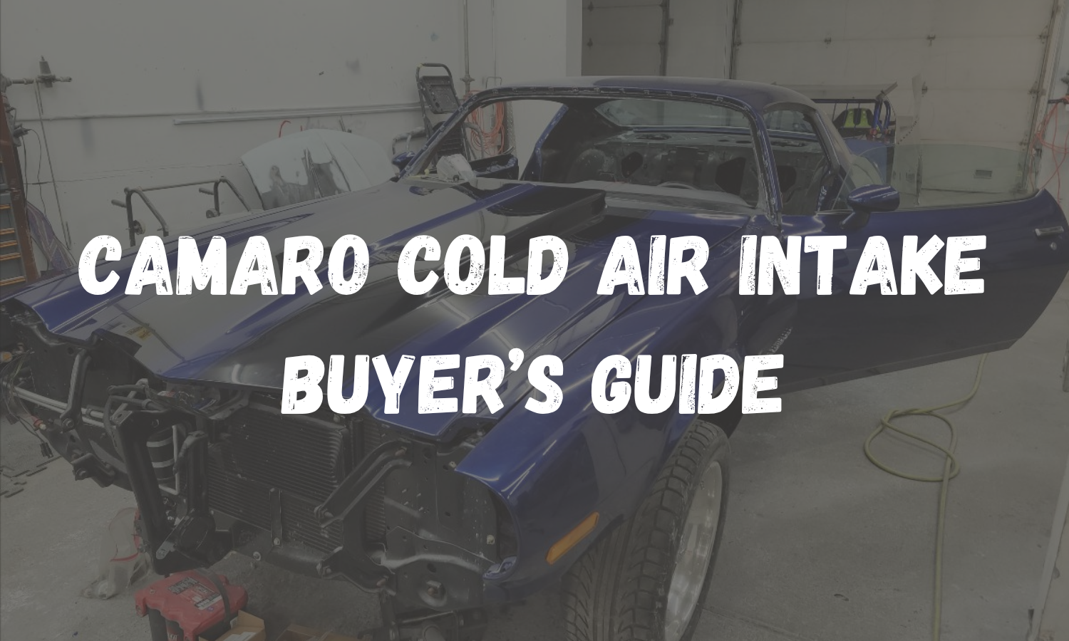 Camaro Cold Air Intakes: The Complete Buyer's Guide (4th, 5th & 6th Gen)