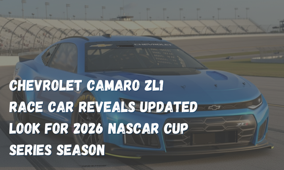 Chevrolet Camaro ZL1 Race Car Reveals Updated Look for 2026 NASCAR Cup Series Season