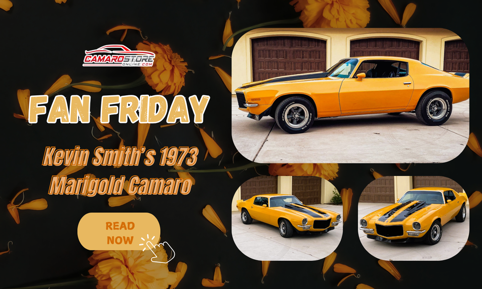 Fan Friday: Kevin Smith’s 1973 Marigold Camaro