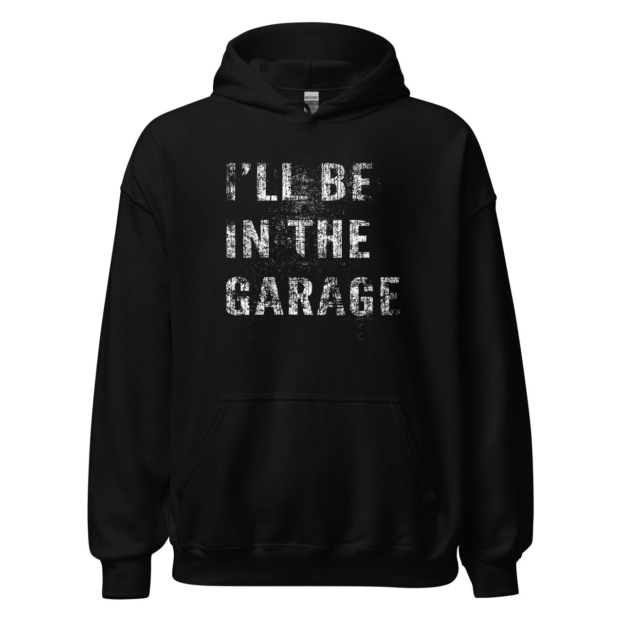 I'll Be In The Garage, Mechanic Sweatshirt Camaro Enthusiast Hoodie