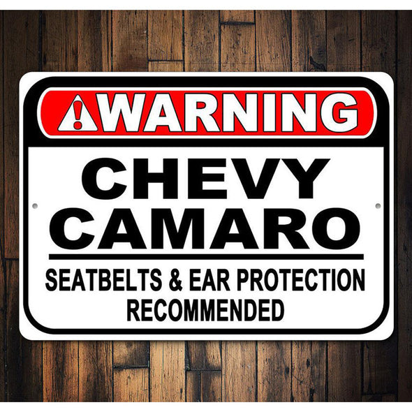 Camaro - Warning! Seatbelts & Ear Protection - Aluminum Sign