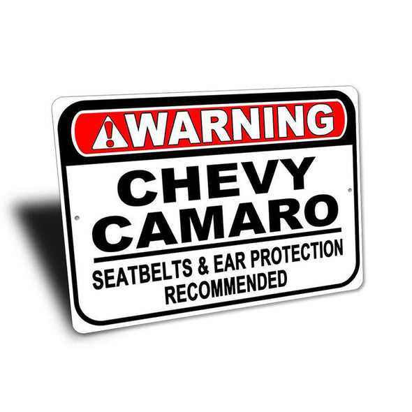 Camaro - Warning! Seatbelts & Ear Protection - Aluminum Sign