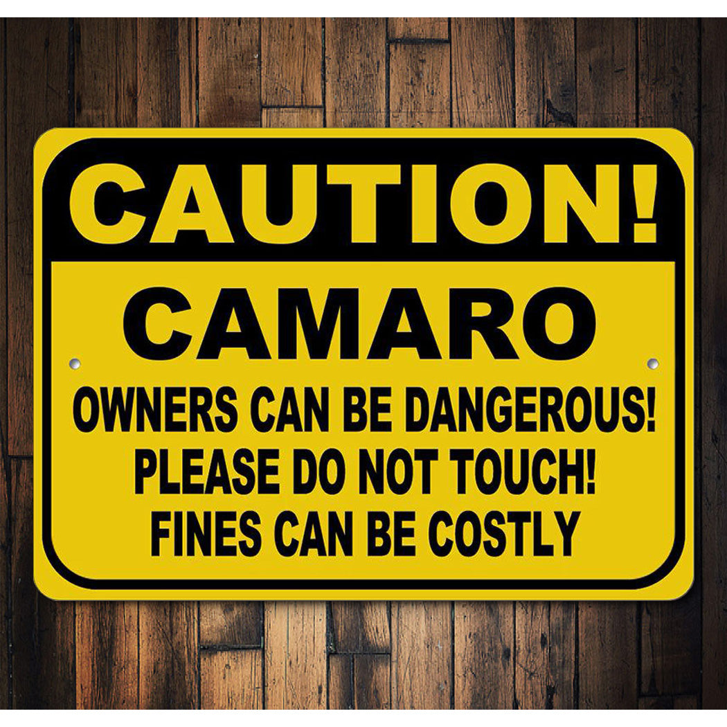 camaro-caution-owners-can-be-dangerous-aluminum-sign