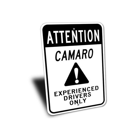 Attention Camaro Experienced Drivers Only Sign