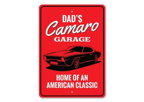 Dad's Camaro Garage Home Of An American Classic - Aluminum Sign