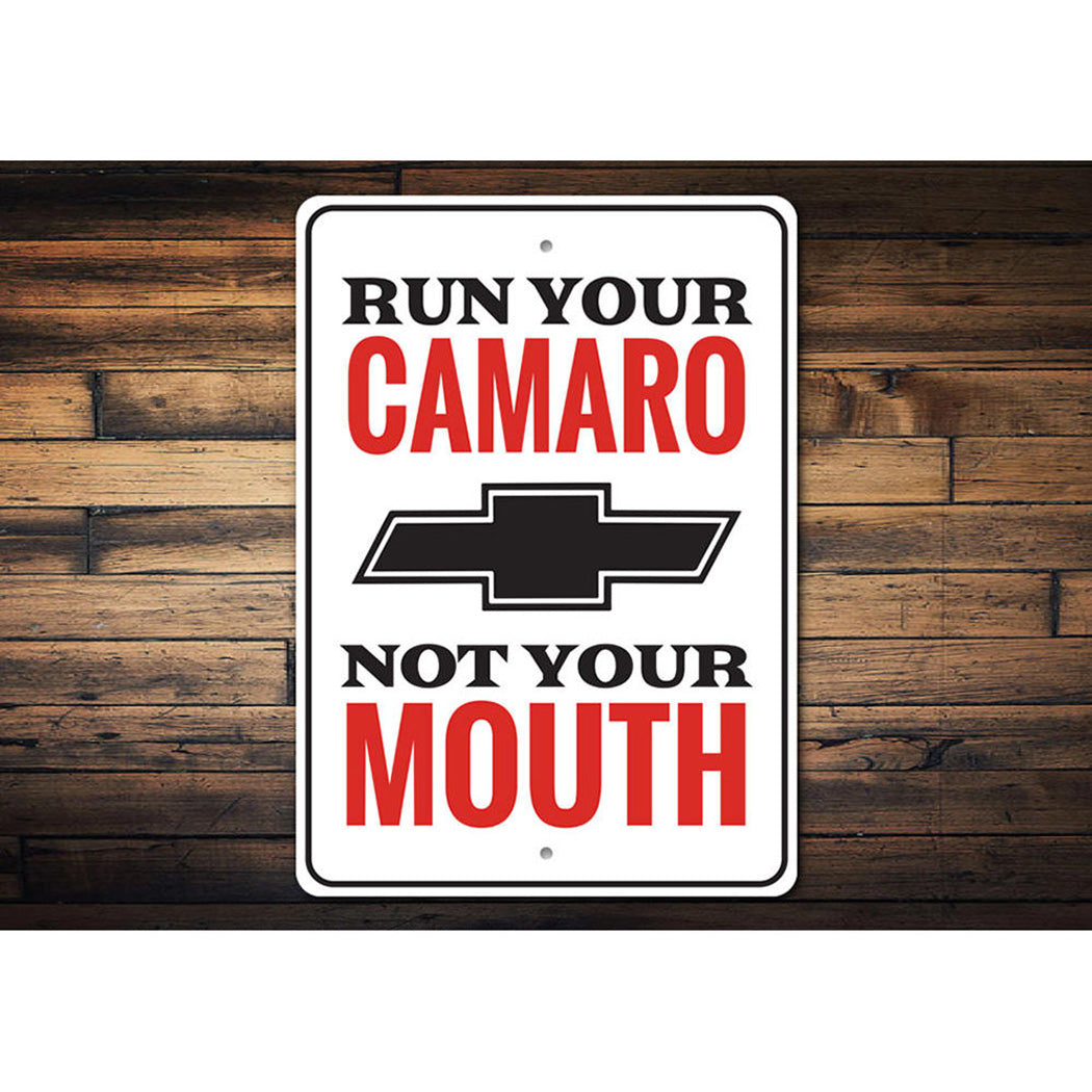 run-your-camaro-not-your-mouth-sign