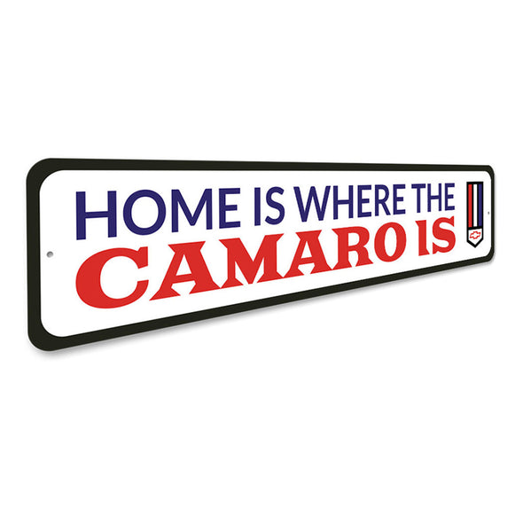 Home is Where the Camaro Is - Aluminum Sign