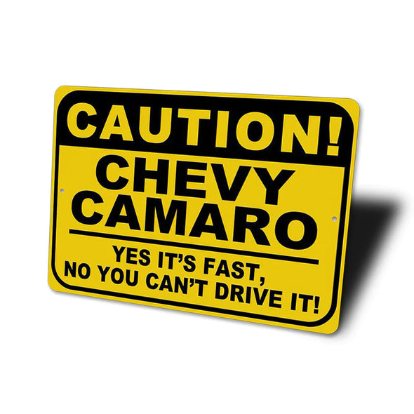 Camaro - CAUTION! Yes It's Fast - Aluminum Sign