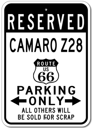 Camaro Z28 Route 66 Reserved Parking - Aluminum Sign