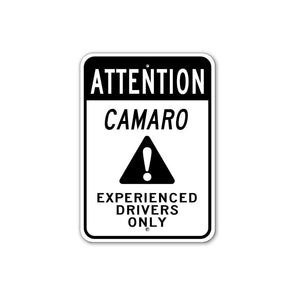Attention Camaro Experienced Drivers Only Sign