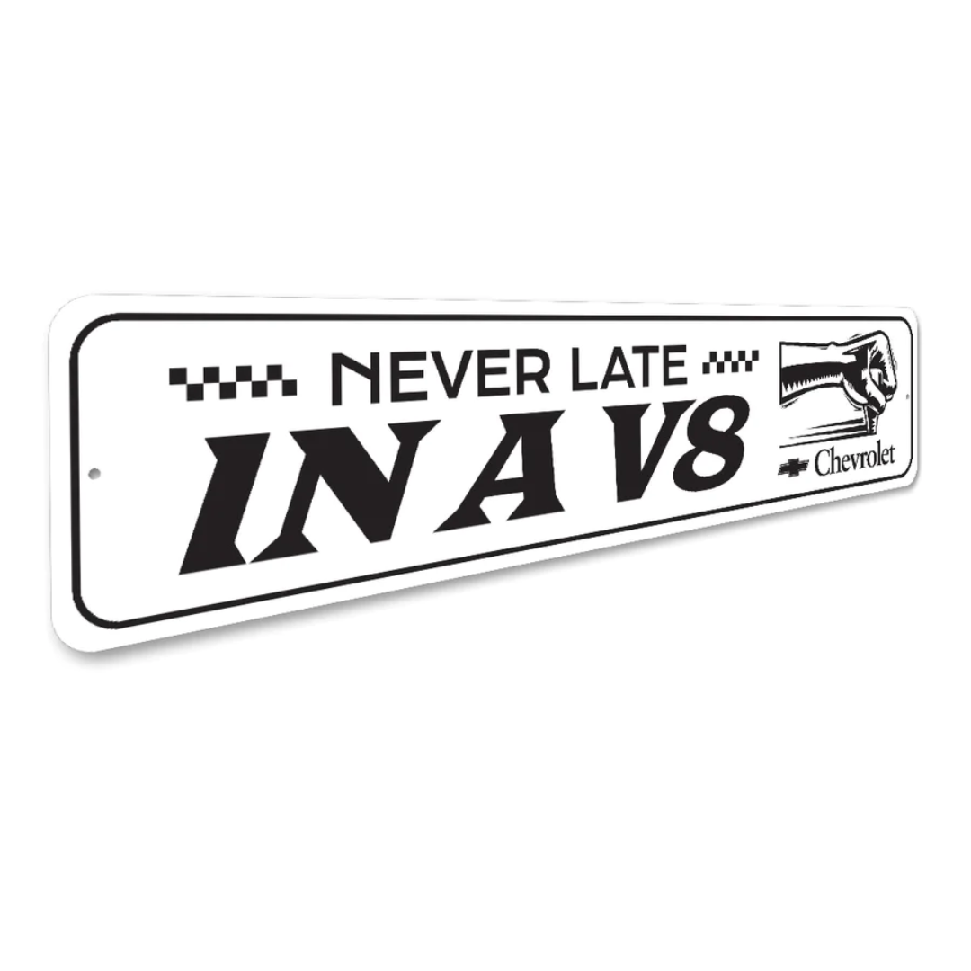 never-late-in-a-v8-chevrolet-sign-aluminum-sign