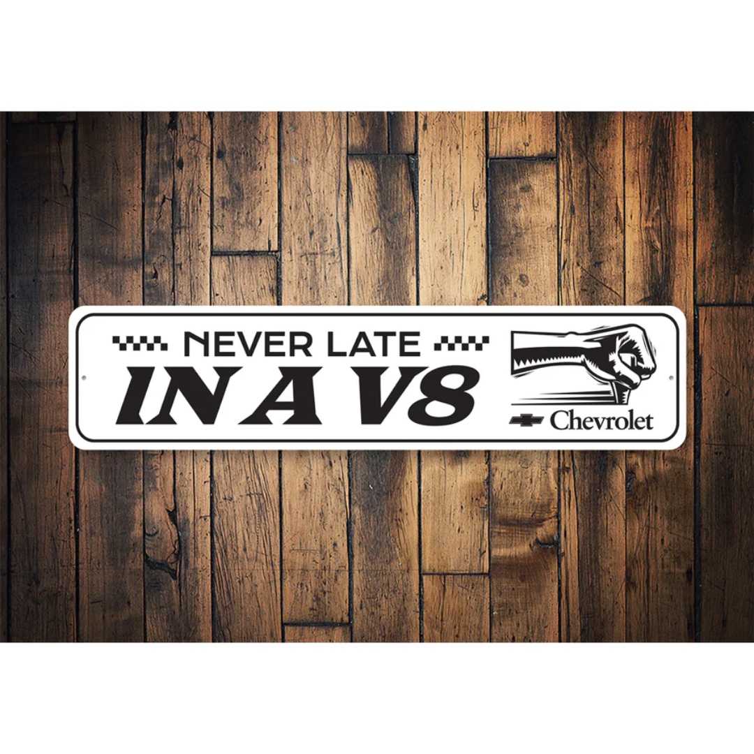 never-late-in-a-v8-chevrolet-sign-aluminum-sign