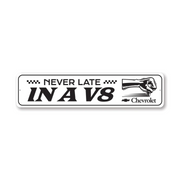 never-late-in-a-v8-chevrolet-sign-aluminum-sign